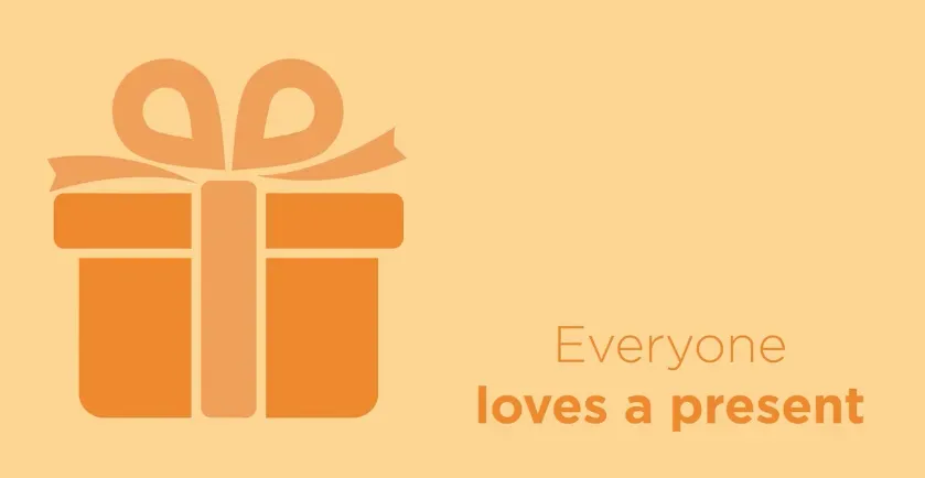 An illustration of a wrapped present beside the words "Everyone loves a present".